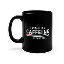 Caffeine Installing Black Coffee Mug